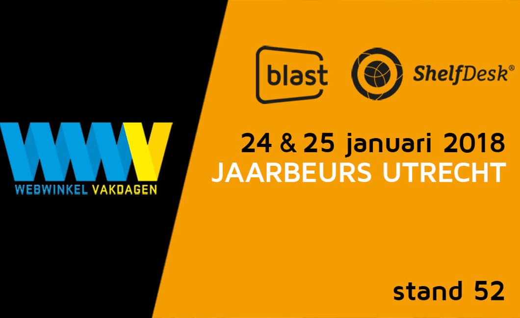 Blast en Shelfdesk op Webwinkel Vakdagen 2018